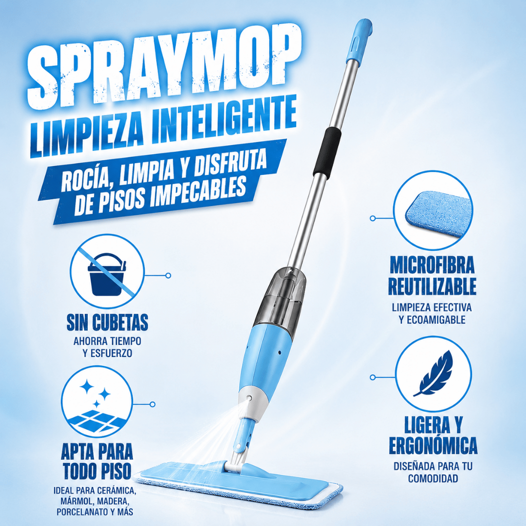 SprayMop - Mantén tu hogar limpio más rápido y con menos esfuerzo