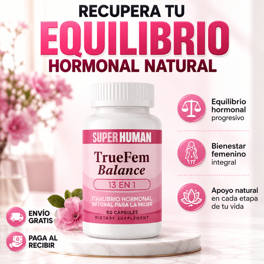 True Fem 60 Cápsulas - Apoyo diario para mantener tu equilibrio hormonal natural